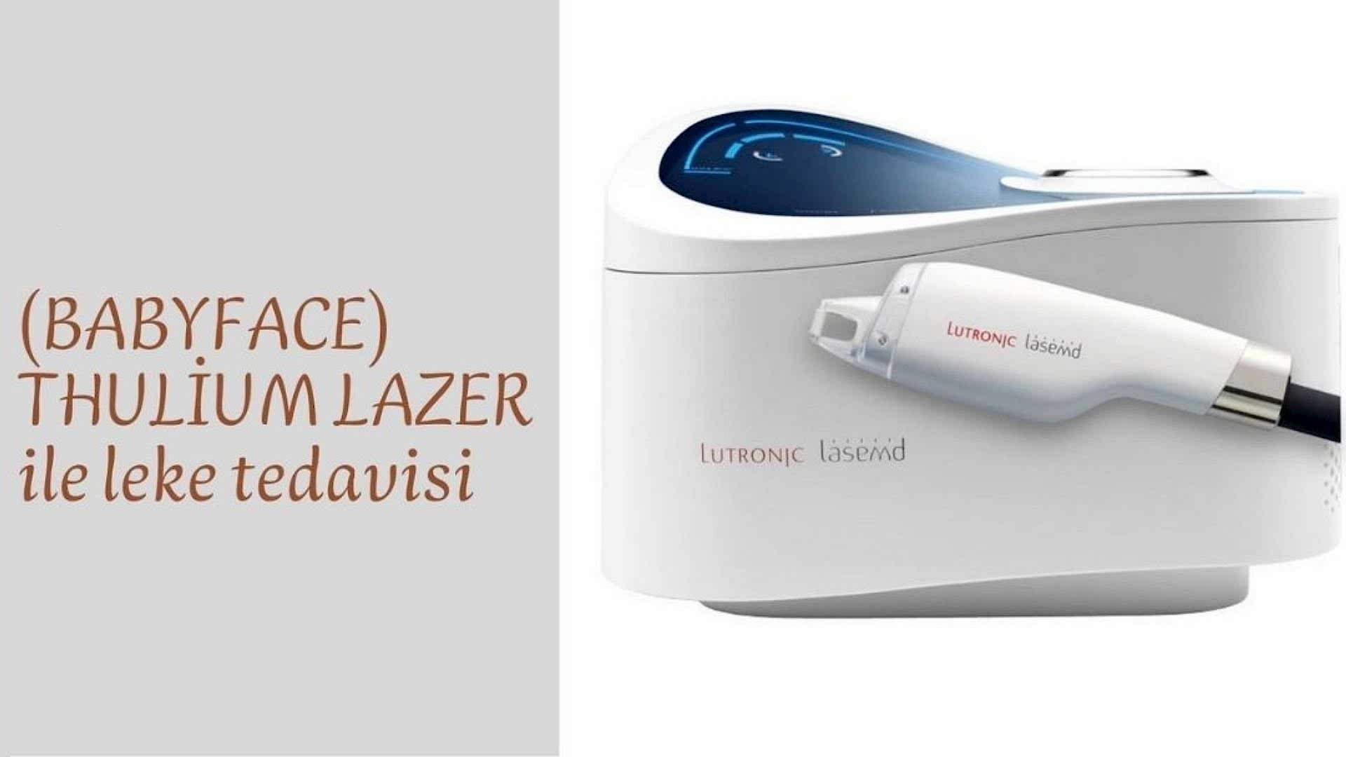 Thulium Lazer İle Leke Tedavisi